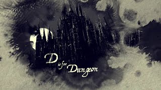 ‘D’ is for Dungeon [upl. by Ormsby541]