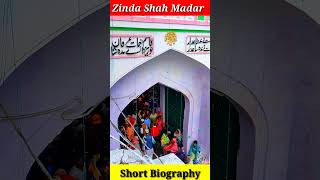 Zinda Shah Madar History  Dam Madar Beda paar  Makanpur Dargah zindashahmadar shortbiography [upl. by Enttirb571]