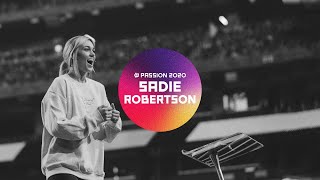 Passion 2020  Sadie Robertson [upl. by Naitsyrk]