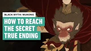 Black Myth Wukong  How to Reach the Secret Ending True Ending [upl. by Wickham]