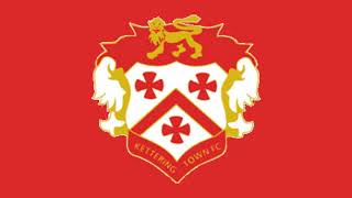 Kettering Town Anthem  Kettering Town FC Hymn [upl. by Enela]