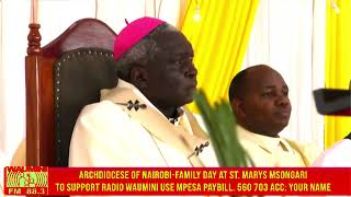 ARCHDIOCESE OF NAIROBI FAMILY DAY 2024 AT STMARYS MSONGARI MAIN CELEBRANT ARCHBISHOP PHILIP ANYOLO [upl. by Pippas]