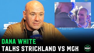 Dana White on Sean Strickland vs MGK altercation “You can’t bring Sean around humans” [upl. by Ortiz256]