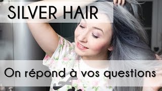 Tutoriel n°10  Cheveux gris avec effet fausses repousses  On répond à vos questions [upl. by Shipley]