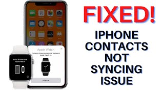 Pro Tips to Fix iPhone Contacts Not Syncing With Apple Watch Issues [upl. by Norven570]