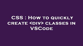 CSS  How to quickly create div classes in VSCode [upl. by Sibelle3]