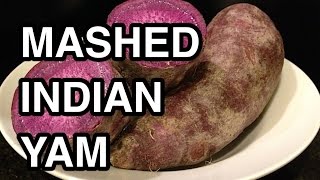 Mashed Indian Yam Recipe [upl. by Onifled511]