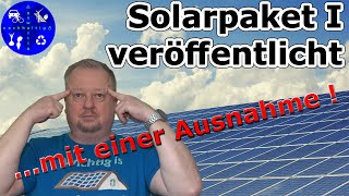 Solarpaket 1 veröffentlicht und in Kraft getreten Aber es gibt eine Ausnahme [upl. by Vidovic]