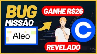 🔥URGENTE BUG da Missão Aleo na Coinbase Como Ganhar R26 com Apenas 1 Taxa Novo Método [upl. by Netsew]