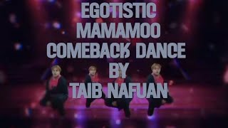 EGOTISTICMAMAMOO COMEBACK DANCE BY TAIB NAFUANmamamoo egotistic fypシ゚viral hwasa solarmamamoo [upl. by Nireves280]