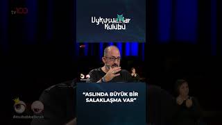 Aslında Büyük Bir Salaklaşma Var uykusuzlarkulübü shorts [upl. by Airegin]