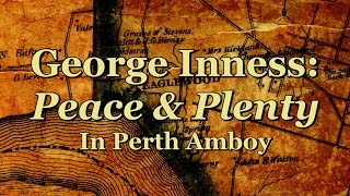 George Inness Peace and Plenty in Perth Amboy [upl. by Ayote]