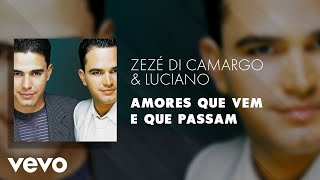 Zezé Di Camargo amp Luciano  Amores Que Vem e Que Passam Áudio Oficial [upl. by Rockwood]