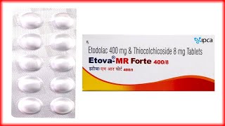 Etova Mr Tablet Benifit amp All Details  Etodolac amp Thiocolchicoside Tablet Uses [upl. by Nyl399]