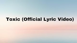 All my friend are toxic BoyWithUke  Toxic Official Lyric Video [upl. by Durning]