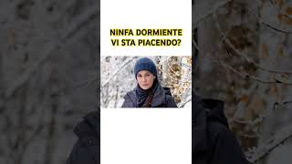 NINFA DORMIENTE VI STA PIACENDO ninfadormiente elenasofiaricci lvs laverasquadra [upl. by Ahsinert]