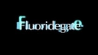 quotFLUORIDEGATE An American Tragedyquot a film by Dr David Kennedy [upl. by Brad]