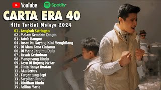 Carta Era 40 Terkini 2024  Langkah Seiringan Resah Kerinduan Mengusung Rindu  Lagu Baru 2024 [upl. by Neersan504]