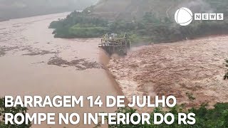 Barragem 14 de Julho rompe no interior do Rio Grande do Sul [upl. by Amitak]