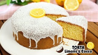 TORTA LIMONE E COCCO 🍋Ricetta Facile e Soffice  Senza burro  Lemon and Coconut Cake [upl. by Constancy61]