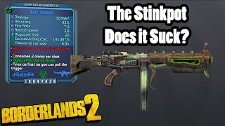 Borderlands 2 The Stinkpot Does it Suck [upl. by Arlyne508]