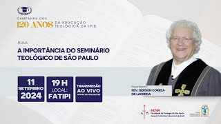 Aula A Importância do Seminário Teológico de São Paulo [upl. by Acirrehs]