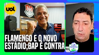 FLAMENGO BAP CANDIDATO A PRESIDÊNCIA DETONA CONSTRUÇÃO DO ESTÁDIO PVC EXPLICA [upl. by Epner]