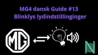 MG4 dansk Guide 13  Blinklys lydindstillinginger [upl. by Caddric]