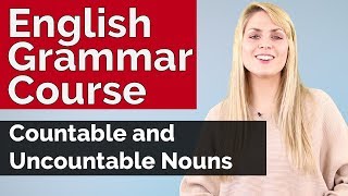 English Grammar Course Countable and Uncountable Nouns 5 [upl. by Tammany]