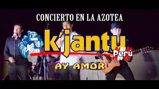 Los Dávila y Kjantu Perú  Ay amor Concierto en la Azotea PARTE 310 [upl. by Andrade284]