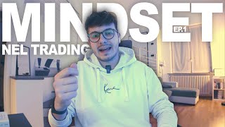 MINDSET NEL TRADING  Cosa serve per raggiungere il tuo obbiettivo  LEZIONE 1 [upl. by Cantone968]