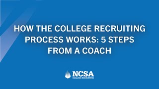 How the College Recruiting Process Works 5 Steps from a Coach [upl. by Leland]