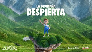 Microcuentos de Solidaridad – La montaña despierta [upl. by Liauqram]