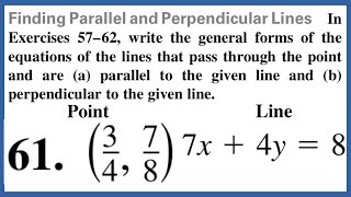 Encontrar líneas paralelas y perpendiculares En los ejercicios 57 a 62 escribe las formas generales [upl. by Ramedlaw]