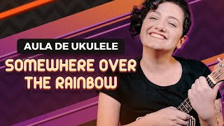 SOMEWHERE OVER THE RAINBOW  Israel Kamakawiwoole  COMO TOCAR UKULELE aula 16 [upl. by Longwood817]