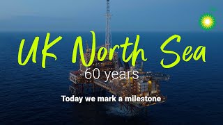 60 years in the UK North Sea  bp [upl. by Grosberg479]