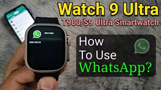 Smart Watch 9 UltraT900S9 Ultra Fitpro How To Use WhatsApp Call amp Message  Connect WhatsApp [upl. by Aivekal]