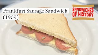 Frankfurt Sausage Sandwich 1909 on Sandwiches of History⁣ [upl. by Leamsi]