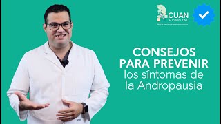 ¿Cómo prevenir los síntomas de la Andropausia [upl. by Trebla]