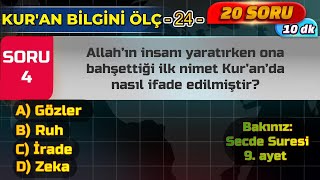 Kuran Bilgini Ölç  24  20 Test Sorusu  10 Dk [upl. by Pasco]