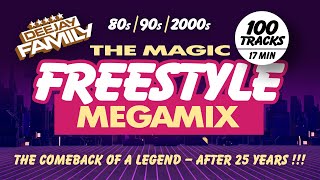 The Magic Freestyle Megamix ★ 80s  90s  2000s ★ Best Of ★ Old School ★ Throwback [upl. by Ner]