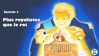 Plus royalistes que le roi   De 1814 à 1848 épisode 3 [upl. by Islehc]