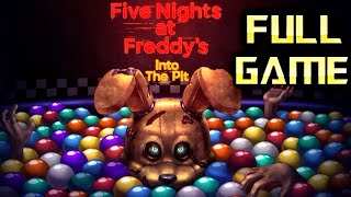 FNAF Into The Pit  Full Game Walkthrough  No Commentary [upl. by Baniez364]