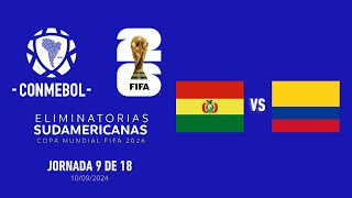 BOLIVIA VS COLOMBIA  ELIMINATORIAS MUNDIAL 2026  Jornada 9 [upl. by Ronoh797]