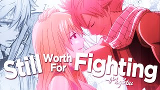 Fairy Tail AMV  Still Worth Fighting For ᴵᴹᴲ [upl. by Llehsim973]