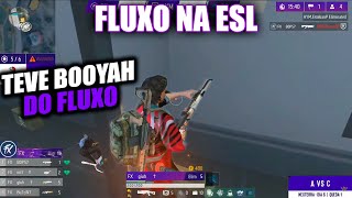 FLUXO MOB NA ESL  TEVE BOOYAH DO FLUXO DESEMPENHO UM POUCO ABAIXO gofluxo [upl. by Enilekaj]