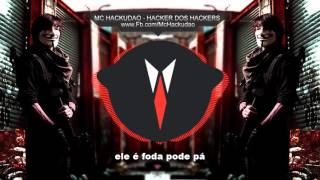 Hackudao  Hacker dos Hackers Rap dos Hackers [upl. by Ainoval817]