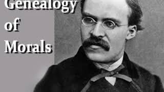 The Genealogy of Morals by Friedrich NIETZSCHE read by Jeffrey Church  Full Audio Book [upl. by Htor100]