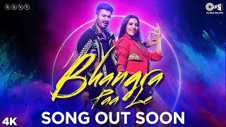 Bhangra Paa Le OUT SOON  Bhangra Paa Le  Sunny Kaushal Rukshar Dhillion Shriya Pilgaonkar [upl. by Zobkiw]