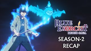 Blue Exorcist Season 2 Recap The Mysteries of Kyoto [upl. by Alysa]